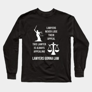 Lawyers quotes Long Sleeve T-Shirt